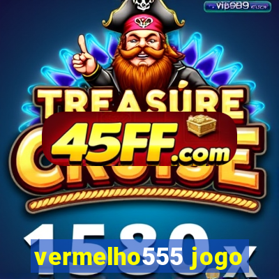vermelho555 jogo